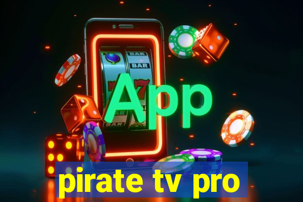 pirate tv pro